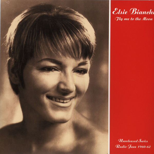 Elsie Bianchi - Fly Me To The Moon (Unreleased Swiss Radio Jazz 1960-62) |  Releases | Discogs