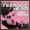 Teenage Head With Marky Ramone - Teenage Head With Marky Ramone