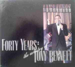 Tony Bennett – Forty Years: The Artistry Of Tony Bennett (1997, CD