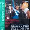 Various - The Super Session VII