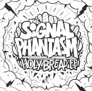 Holy Bread EP - The Signal Phantasm