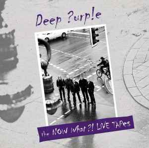 The Now What?! Live Tapes - Deep Purple