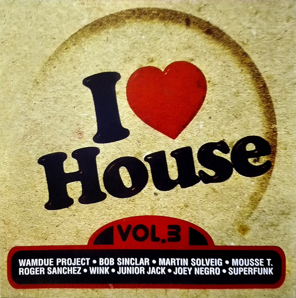 I Love House Vol.3 (2006, CD) - Discogs