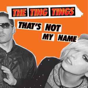 The Ting Tings - That's Not My Name album cover
