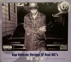 M.D. 20/20 – Rap Veteran: Recipes Of Real MC's (2003, CD) - Discogs