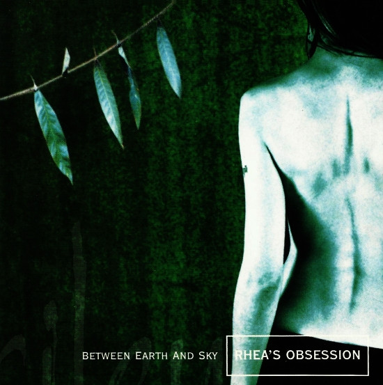 lataa albumi Rhea's Obsession - Between Earth And Sky