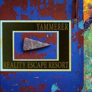 Yammerer - Reality Escape Resort album cover