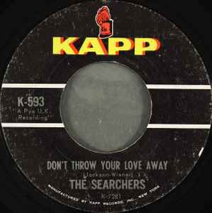 The Searchers – Don't Throw Your Love Away / I Pretend I'm With