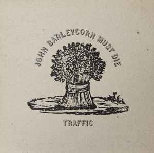 John Barleycorn Must Die - Traffic