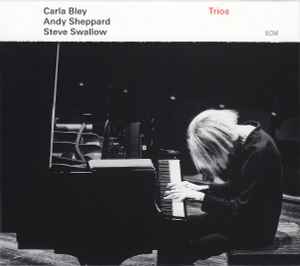 Trios - Carla Bley / Andy Sheppard / Steve Swallow