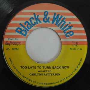 Carlton Patterson - Too Late To Turn Back Now album cover