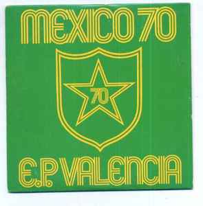 Mexico 70 - E.P. Valencia