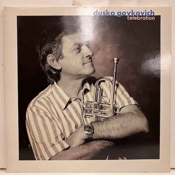 Dusko Goykovich - Celebration | Releases | Discogs