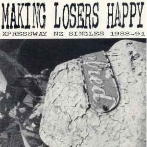 Various - Making Losers Happy (Xpressway NZ Singles 1988-91) album cover