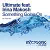 Ultimate Feat. Irina Makosh - Something Going On