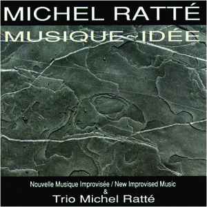 Michel Ratté - Musique ~ Idée album cover