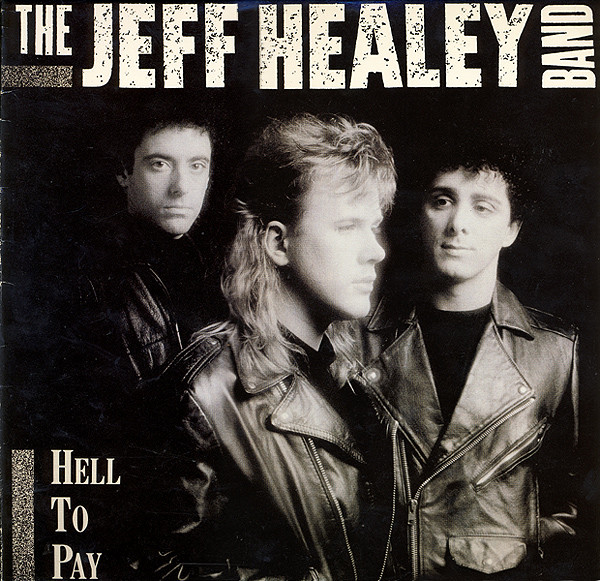 Обложка конверта виниловой пластинки The Jeff Healey Band - Hell To Pay