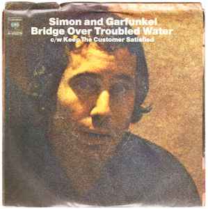 Bridge Over Troubled Water / Keep The Customer Satisfied - Simon & Garfunkel