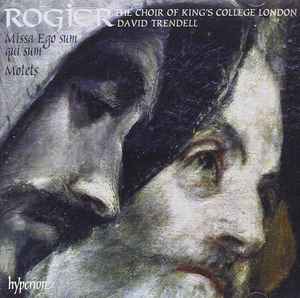 Philippe Rogier - Missa Ego Sum Qui Sum • Motets album cover