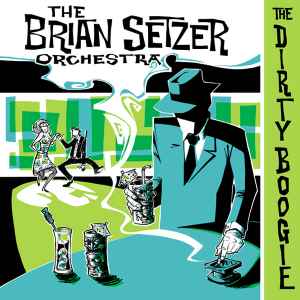 The Dirty Boogie - The Brian Setzer Orchestra