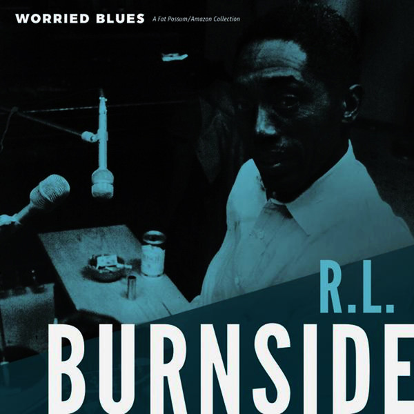 Album herunterladen RL Burnside - Worried Blues