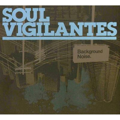 télécharger l'album Soul Vigilantes - Background Noise