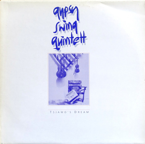 Gypsy Swing Quintett – Tsjawo’s Dream