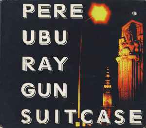 Pere Ubu - Ray Gun Suitcase album cover