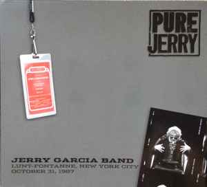 The Jerry Garcia Band - Pure Jerry (Lunt-Fontanne, New York City, October 31, 1987) album cover