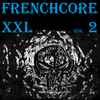 Various - Frenchcore XXL Vol.2