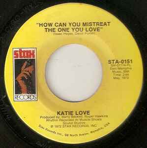 Katie Love - How Can You Mistreat The One You Love / You Made Your Bed album cover