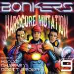 Cover of Bonkers 9 - Hardcore Mutation, 2002-11-04, CD