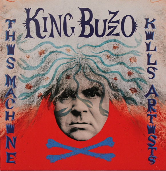 King Buzzo – This Machine Kills Artists (2014, Vinyl) - Discogs
