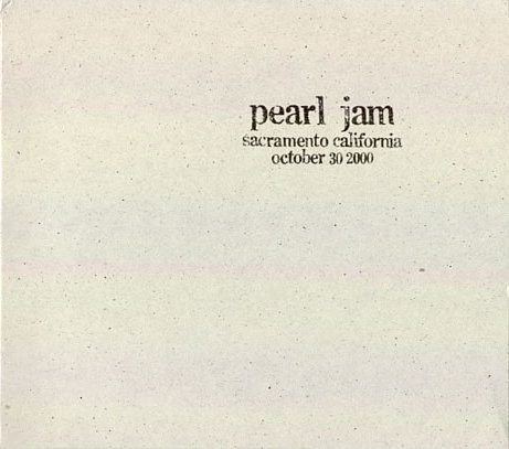 Pearl Jam – Sacramento, California October 30, 2000 (2001, CD