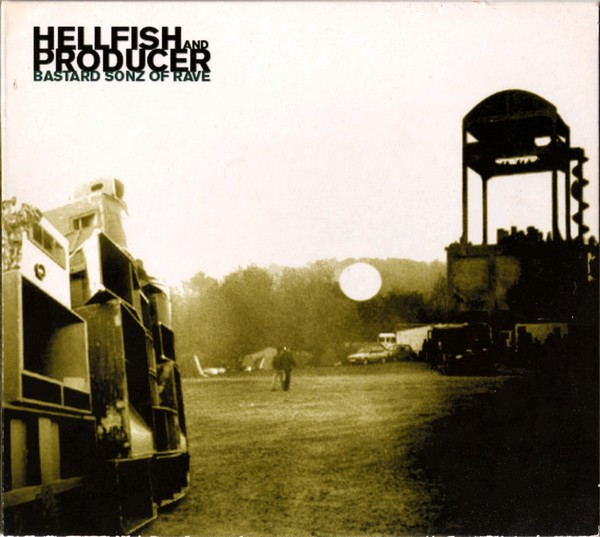 Hellfish And Producer – Bastard Sonz Of Rave (2002, Jewel Case, CD 