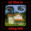 johnny goth - Let Them In