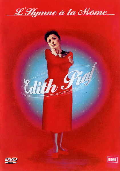 Edith Piaf – L'Hymne A La Môme (2008