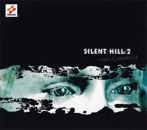 Silent Hill 2 (Original Soundtrack) - Akira Yamaoka