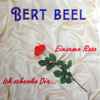 Bert Beel - Ich Schenke Dir... / Einsame Rose