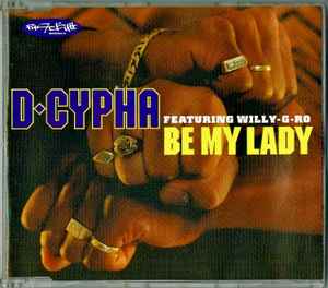 D-Cypha – Be My Lady (1997, CD) - Discogs