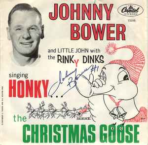 Johnny Bower And Little John With The Rinky-Dinks – Honky (The Christmas)  Goose (1965, Vinyl) - Discogs