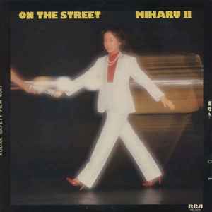 越 美晴 – On The Street ~ Miharu II (1980, Vinyl) - Discogs