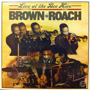 Clifford Brown And Max Roach - Live At The Bee Hive album cover