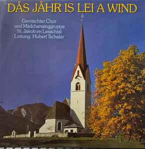 Gemischter Chor St. Jakob Im Lesachtal - Das Jahr Is Lei A Wind album cover