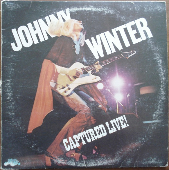 Johnny Winter – Captured Live! (1976, Black labels, Vinyl) - Discogs