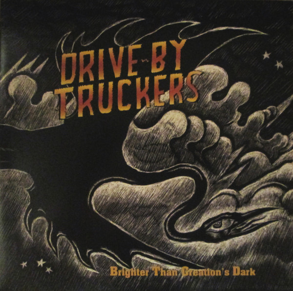 Drive-By Truckers - Brighter Than Creation's Dark | Releases | Discogs