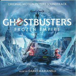Dario Marianelli - Ghostbusters: Frozen Empire (Original Motion Picture Soundtrack) album cover