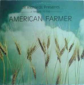 J.R. Richards - J.R. Richards Presents A Tribute To The American Farmer album cover