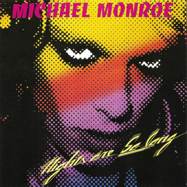 Michael Monroe - Nights Are So Long | Releases | Discogs