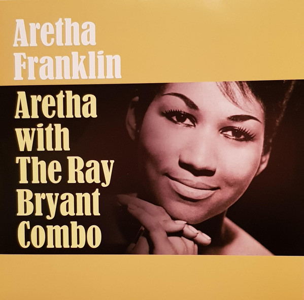 Aretha Franklin With The Ray Bryant Combo – Aretha Franklin (2019 ...